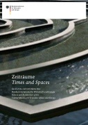 Zeiträume - Times and Spaces. Geschichte und Architektur des Bundesministeriums für Wirtschaft und Energie - History and Architecture of the Federal Ministry for Economic Affairs and Energy