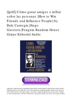 [[pdf]] Cómo ganar amigos e influir sobre las personas [How to Win Friends and Influence People] by Dale Carnegie,Diego Guerrero,Penguin Random House Grupo Editorial Audio