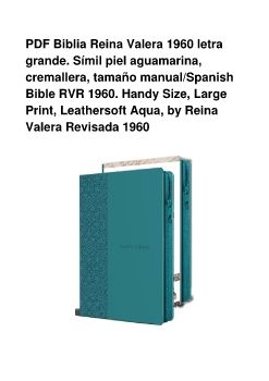 PDF Biblia Reina Valera 1960 letra grande. Símil piel aguamarina, cremallera, tamaño manual/Spanish Bible RVR 1960. Handy Size, Large Print, Leathersoft Aqua, by Reina Valera Revisada 1960