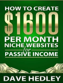 How to Create $1600 per Month Niche Websites for Passive Income