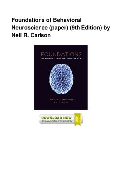 Foundations of Behavioral Neuroscience (paper) (9th Edition) by Neil R. Carlson