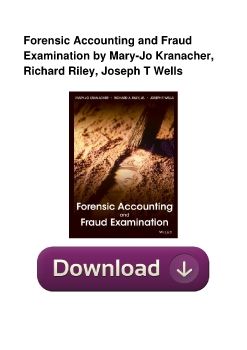 Forensic Accounting and Fraud Examination by Mary-Jo Kranacher, Richard Riley, Joseph T Wells
