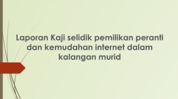 LAPORAN_DAPATAN_KAJIAN_PERANTI_DAN_INTERNET_MURID_KidSS_UNTUK_PdPR_Neat