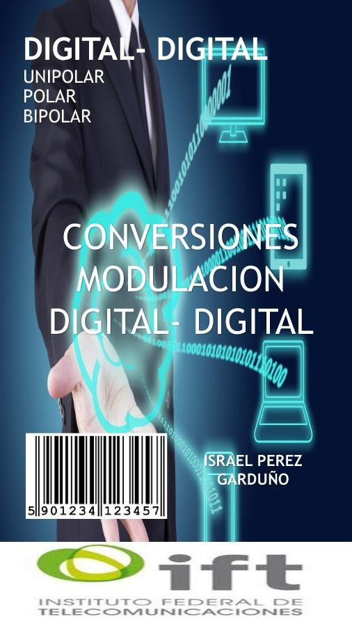 Telecomunicaciones_Revista_IsraelPerezGarduño_UNIPOLAR, POLAR, BIPOLAR