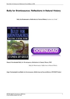 Bully for Brontosaurus: Reflections in Natural HistoryStephen Jay Gould