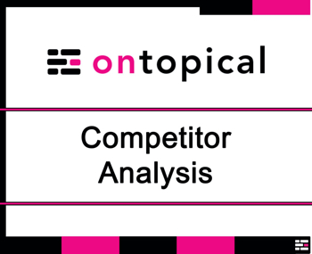 Ontopical Competitor Analysis