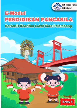 E-MODUL PENDIDIKAN PANCASILA KELAS 4 BERBASIS KEARIFAN LOKAL PALEMBANG