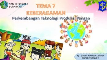 kelas 3 tema 7 - Perkembangan Teknologi Produksi Pangan