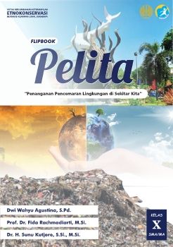 FLIPBOOK_PELITA_MATERI PENCEMARAN LINGKUNGAN KELAS 10 SMA