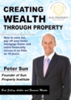 Creating Wealth Through Property with Peter Sun