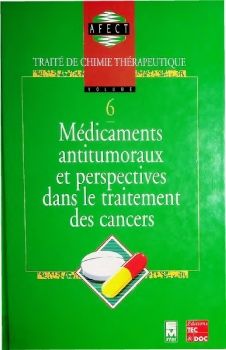 Traité de chimie thérapeutique 6 Médicaments antitumoraux