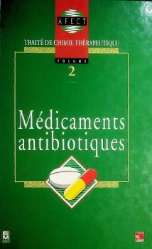 Traité de Chimie Thérapeutique 2 Médicaments Antibiotiques