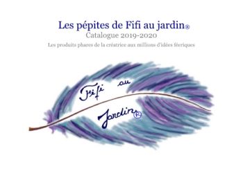 Les pépites de Fifi au jardin - créations phares Catalogue 2019 2020 avec la plume qui voyage