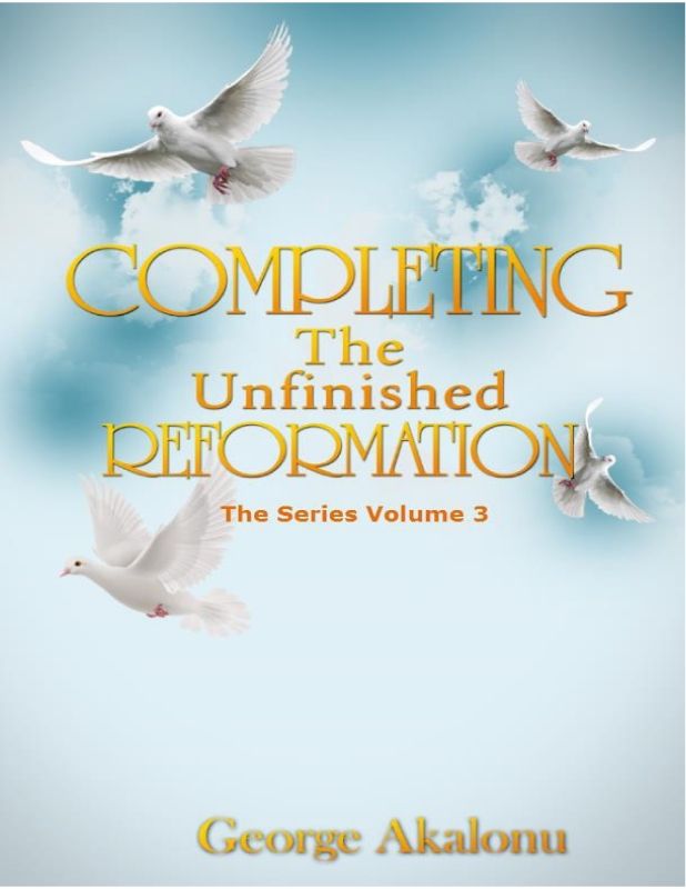Completing the Unfinished Reformation The Series Volume 3