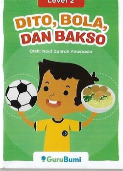 Dito, Bola dan Bakso