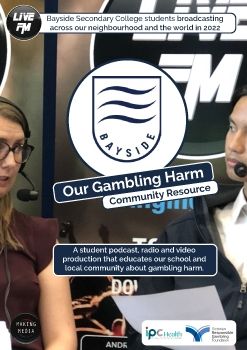 IPC HEALTH YLOTW OUR GAMBLING HARM COMMUNITY RESOURCE - Bayside Secondary College Newport