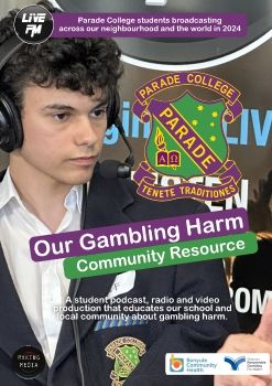 OUR GAMBLING HARM PODCAST CHALLENGE RESOURCE produced by Parade College