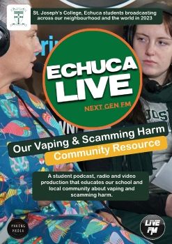 ECHUCA LIVE VAPING & SCAMMING HARM  produced by St Joseph's College Echuca