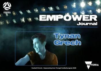 FOOTBALL VICTORIA Empowering Lives through Football - Empower Journal - Tynan Grech