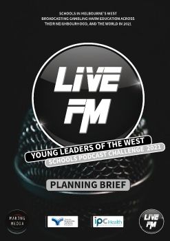 YOUNG LEADERS OF THE WEST - SCHOOLS PODCAST CHALLENGE - Planning Brief - 2021