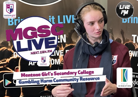 MGSC LIVE produced by Mentone Girls Secondary College - Gambling Harm Community Resource