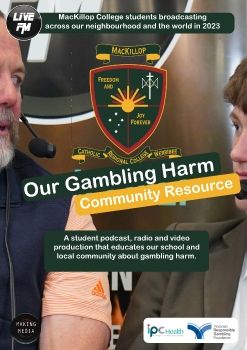 IPC HEALTH YLOTW OUR GAMBLING HARM COMMUNITY RESOURCE 2023  produced by MacKILLOP COLLEGE WERRIBEE