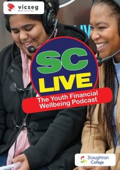 VICSEG New Futures - SC LIVE The Youth Financial Wellbeing Podcast_STAUGHTON COLLEGE