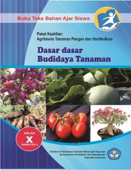 Dasar-Dasar Budidaya Tanaman Kelas X Semester 2