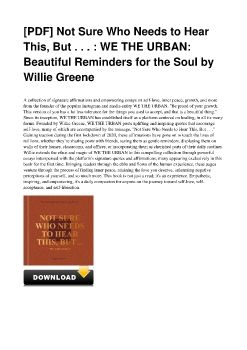 [PDF] Not Sure Who Needs to Hear This, But . . . : WE THE URBAN: Beautiful Reminders for the Soul by Willie Greene