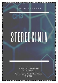 BAHAN AJAR STEREOKIMIA_Lusyana Rahman_8196141004