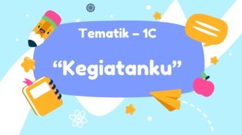 uji coba Tema 1C - Kegiatanku 1_Classical