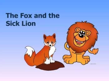 the sick lion and the fox.