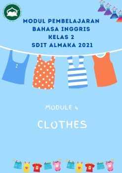 kelas 2 SDIT ALMAKA - Bahasa Inggris - Clothes