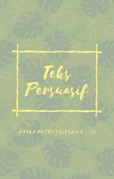 Teks Persuasif by Nasya Putri 