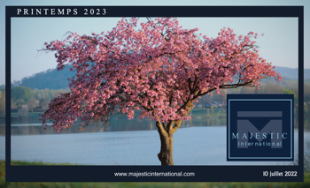 PRINTEMPS 2023 MAJESTIC