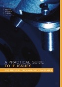 A Practical Guide to IP Issues For Med Tech Companies