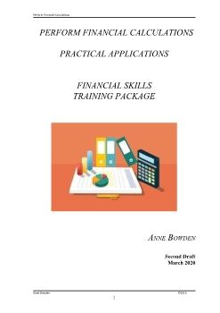 PERFORM FINANCIAL CALCULATIONS FNSACC313 PRACTICAL APPLICATIONS