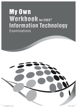 My Own Workbook for CSEC Information Technology Examinations