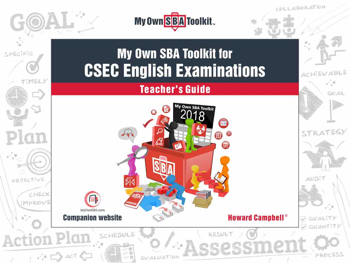 Teacher's Guide: My Own SBA Toolkit for CSEC English Examinations