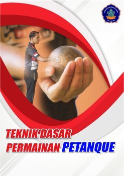 TEKNIK DASAR PERMAINAN PETANQUE