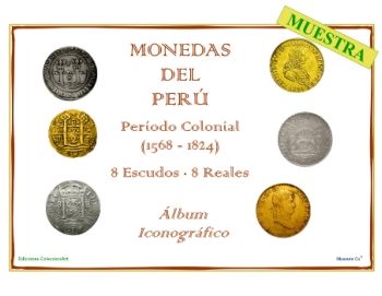 MUESTRA Monedas del PERU - Periodo Colonial 