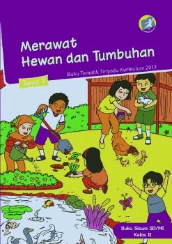 Kelas_02_SD_Tematik_7_Merawat_Hewan_dan_Tumbuhan_Siswa_Neat