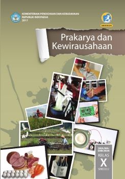 Kelas X Prakarya dan Kewirausahaan BS Sem 2 Cover 2017