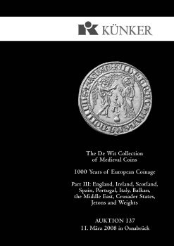 The De Wit Collection of Medieval Coins, 1000 Years of European Coinage, Part III