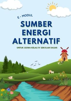  E-MODULSumber Energi Alternatif untuk Siswa Kelas IV Sekolah Dasar