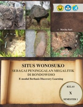 E-MODUL SEJARAH LOKAL SITUS WONOSUKO SEBAGAI PENINGGALAN MEGALITIK DI BONDOWOSO