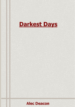 Darkest Days E-BOOK Alec Deacon PDF Download (Free Doc)