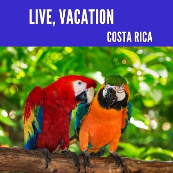 live, vacation ,Costa Rica