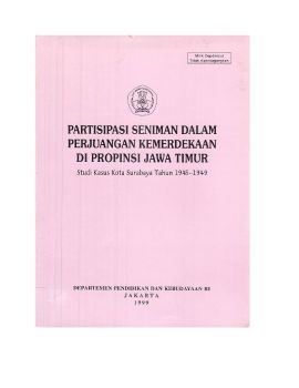 PARTISIPASI SENIMAN DALAM PERJUANGAN KEMERDEKAAN DI PROPINSI JAWA TIMUR