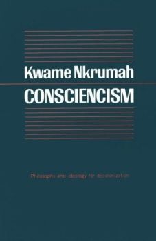 CONSCIENCISM By Kwame Nkrumah